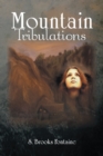 Image for Mountain Tribulations: Latrelle , a Woman of Integrity