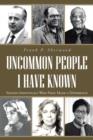 Image for Uncommon People I Have Known