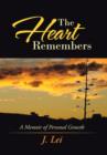 Image for The Heart Remembers : A Memoir of Personal Growth