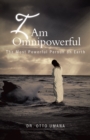 Image for I Am Omnipowerful: The Most Powerful Person on Earth