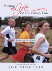 Image for Putting Life on the Finish Line: Running to Victory