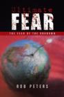 Image for Ultimate Fear : The Fear of the Unknown