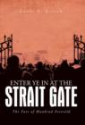 Image for Enter Ye in at the Strait Gate