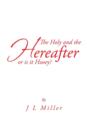 Image for The Holy and the Hereafter or Is It Hooey?