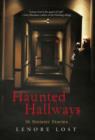 Image for Haunted Hallways : 16 Sinister Stories