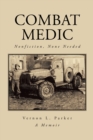 Image for Combat Medic: Nonfiction, None Needed