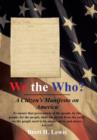 Image for We the Who? : A Citizen&#39;s Manifesto on America