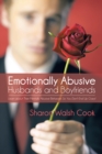 Image for Emotionally Abusive Husbands and Boyfriends: Learn About Their Mentally Abusive Behavior so You Don&#39;T End up Crazy!