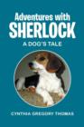 Image for Adventures with Sherlock : A Dog&#39;s Tale