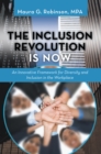 Image for Inclusion Revolution Is Now: An Innovative Framework for Diversity and Inclusion in the Workplace