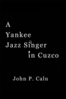 Image for Yankee Jazz Singer in Cuzco