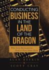 Image for Conducting Business in the Land of the Dragon : What Every Businessperson Needs to Know about China