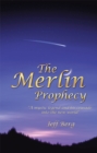 Image for Merlin Prophecy: &amp;quot;A Mystic Legend and His Crusade into the New World&amp;quot;