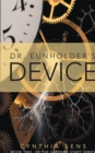 Image for Dr. Eunholder&#39;s Device: Book Two of the Sapphire Staff Series
