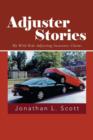 Image for Adjuster Stories : My Wild Ride Adjusting Insurance Claims