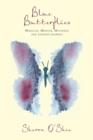 Image for Blue Butterflies : Miracles, Mercies, Mysteries and Lessons Learned
