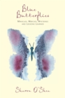 Image for Blue Butterflies: Miracles, Mercies, Mysteries and Lessons Learned