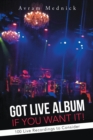 Image for Got Live Album If You Want It!: 100 Live Recordings to Consider