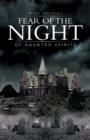 Image for Fear of the Night : Of Haunted Spirits