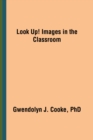 Image for Look Up! Images in the Classroom