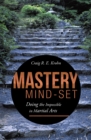 Image for Mastery Mind-Set: Doing the Impossible in Martial Arts