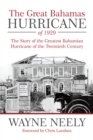 Image for Great Bahamas Hurricane of 1929: The Story of the Greatest Bahamian Hurricane of the Twentieth Century