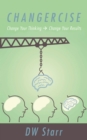 Image for Changercise: Change Your Thinking -> Change Your Results