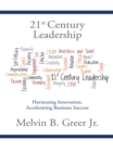 Image for 21St Century Leadership: Harnessing Innovation, Accelerating Business Success
