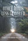 Image for Other Roads Less Traveled : Some Pathways of Life Seldom Explored