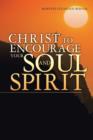 Image for Christ to Encourage your Soul and Spirit