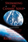 Image for Swimming in Cosmic Soup: Philosophical and Physics Musings on Life in the Twenty-First Century