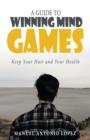 Image for A Guide to Winning Mind Games : Keep Your Hair and Your Health
