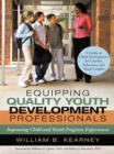 Image for Equipping Quality Youth Development Professionals: Improving Child and Youth Program Experiences
