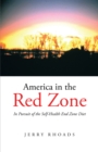 Image for America in the Red Zone: In Pursuit of the Self-Health End Zone Diet