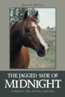Image for Jagged Side of Midnight: A Horse&#39;S Tale of Love and Loss