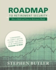 Image for Roadmap to Retirement Security: How to Build and Conserve Retirement Wealth