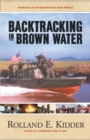 Image for Backtracking in Brown Water: Retracing Life on Mekong Delta River Patrols