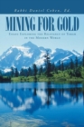 Image for Mining for Gold : Essays Exploring the Relevancy of Torah in the Modern World