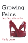 Image for Growing Pains: Sex, Lies, and Deception