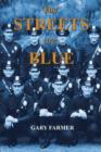 Image for The Streets Are Blue : True Tales of Service from the Front Lines of the Los Angeles Police Department