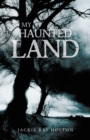 Image for My Haunted Land