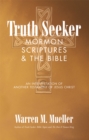 Image for Truth Seeker: Mormon Scriptures &amp; the Bible: An Interpretation of Another Testament of Jesus Christ