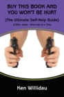 Image for Buy This Book &amp; You Won&#39;t Be Hurt: The Ultimate Self-Help Guide