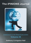 Image for Ipinions Journal: Commentaries on the Global Events of 2013-Volume Ix