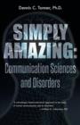 Image for Simply Amazing : Communication Sciences and Disorders
