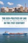 Image for Geo-Politics of Lng in Trinidad and Tobago and Venezuela in the 21St Century