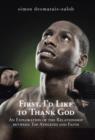 Image for First, I&#39;d Like to Thank God : An Exploration of the Relationship Between Top Athletes and Faith