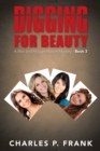 Image for Digging for Beauty: A Mac and Maggie Mason Mystery - Book 3