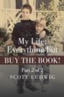 Image for My Life : Everything But Buy the Book!: Part 2 of 2