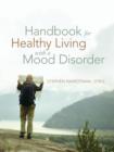 Image for Handbook for Healthy Living with a Mood Disorder
